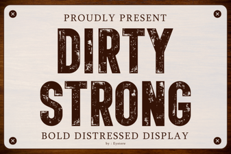 Dirty Strong Font: Bold Design Projects